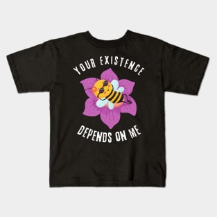 Existence Depends On Bees Kids T-Shirt